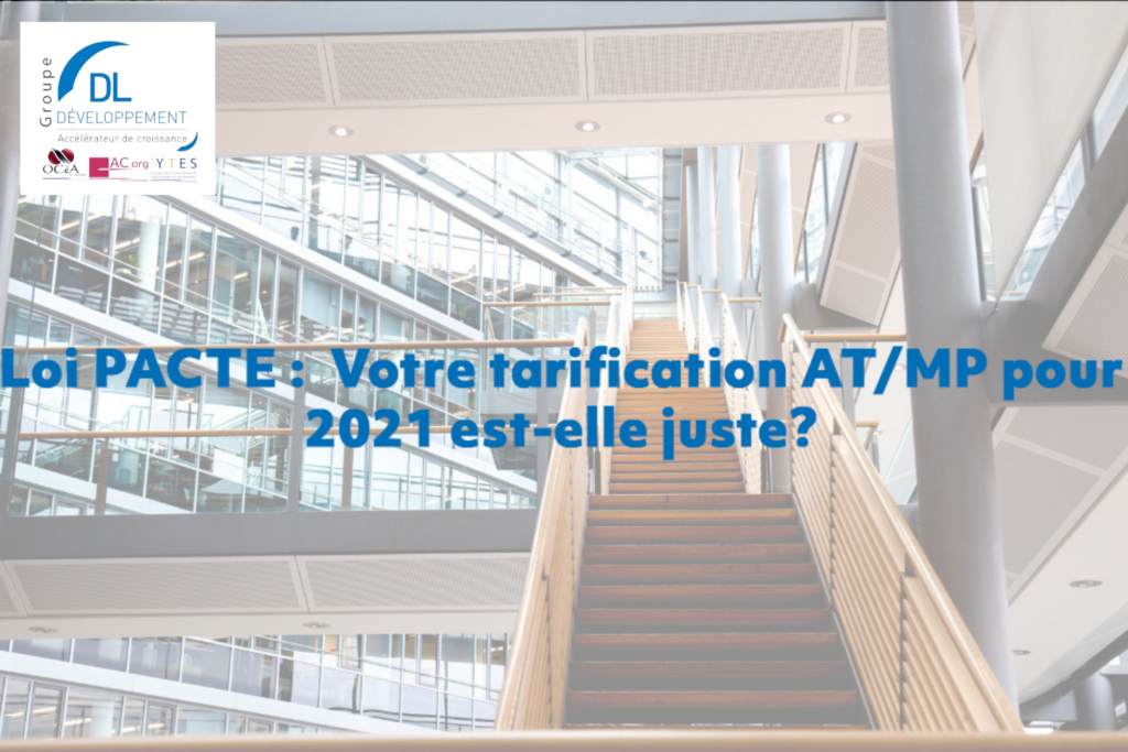 Loi PACTE : Votre tarification AT/MP pour 2021 est-elle juste ?