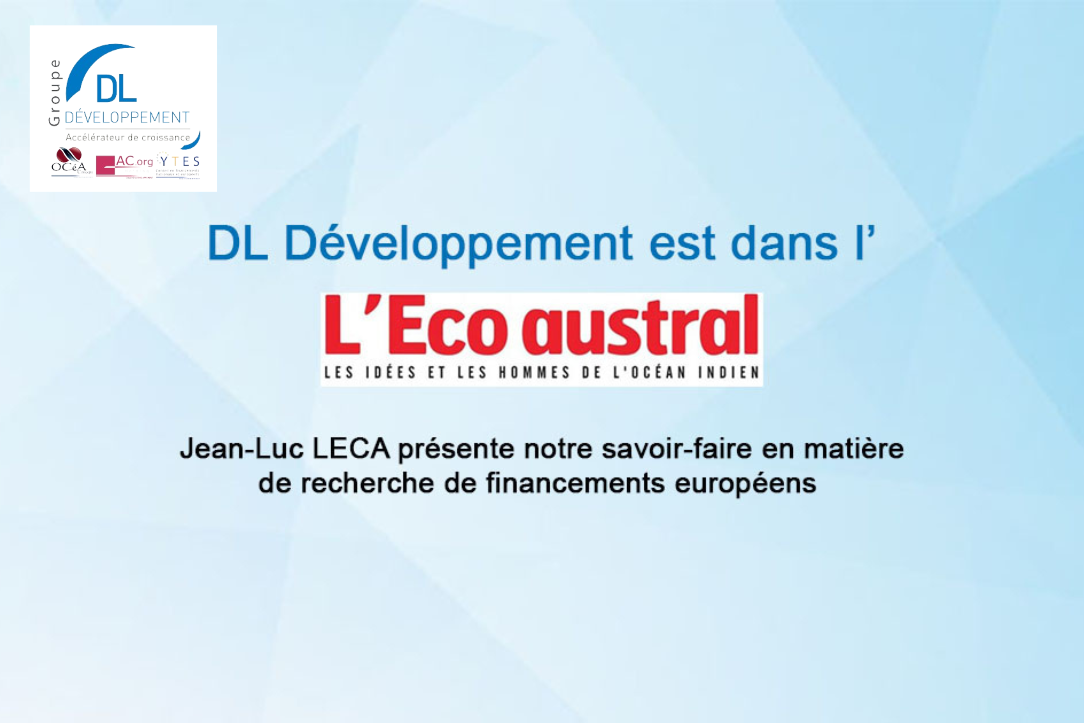 DL Développement est dans l’Eco austral