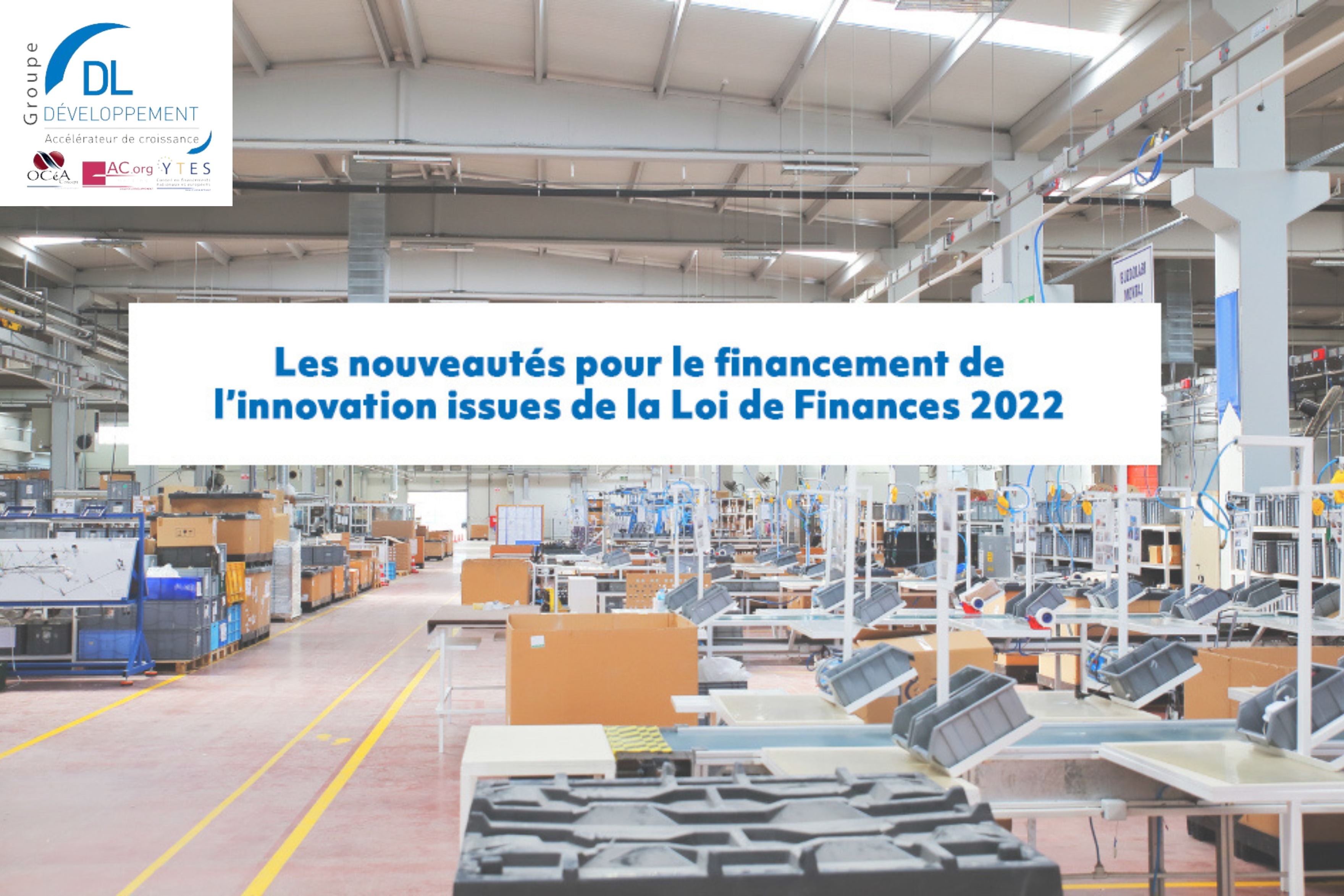 Les nouveautés pour le financement de l’innovation issues de la Loi de Finances 2022