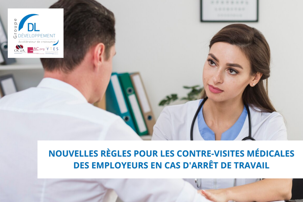 Nouvelles règles pour les contre-visites médicales des employeurs en cas d’arrêt de travail