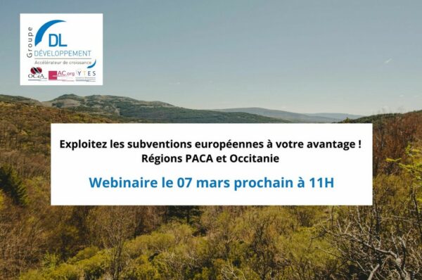 Webinaire Subventions PACA et Occitanie – 07 mars 2025 à 11H
