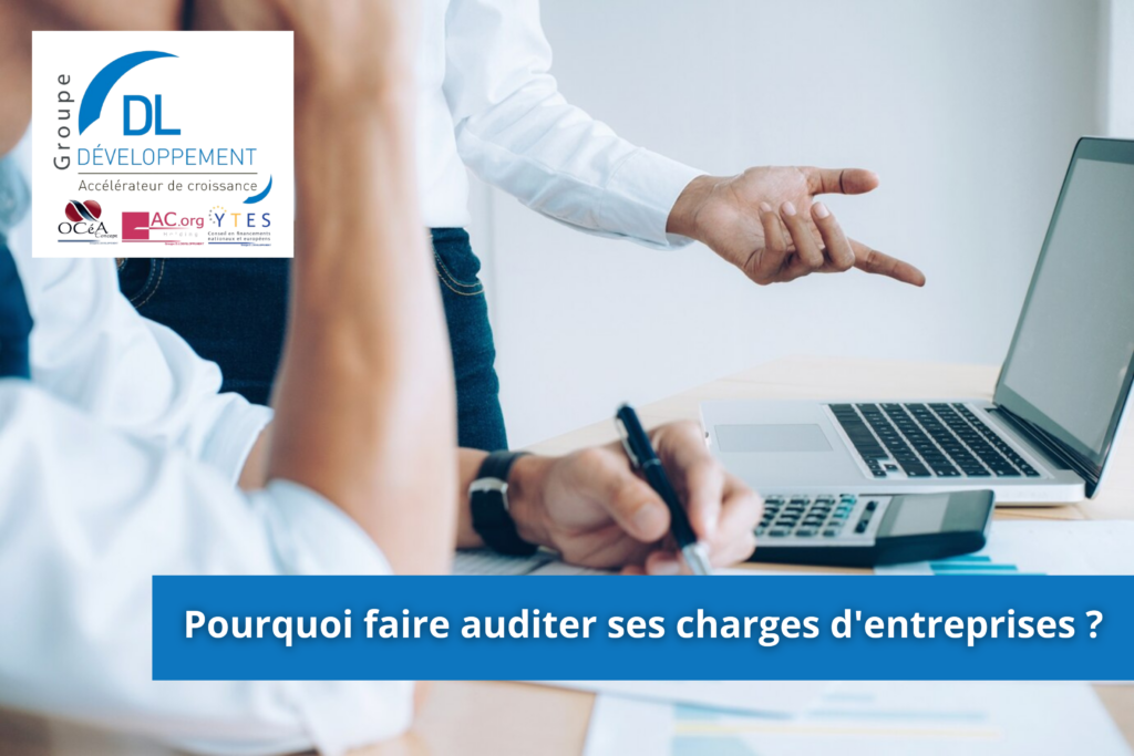 Pourquoi faire auditer ses charges d'entreprises