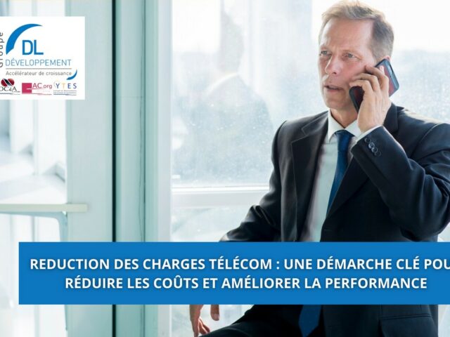 Reduction des charges télécom : une démarche clé pour réduire les coûts et améliorer la performance