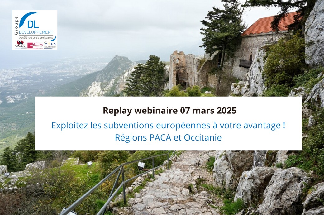 Replay webinaire Subventions – PACA/OCCITANIE : Exploitez les subventions européennes à votre avantage !