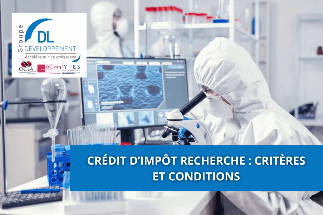 Crédit d’Impôt Recherche : critères et conditions