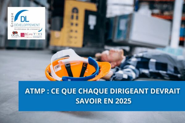 AT/MP : ce que chaque dirigeant devrait savoir en 2025