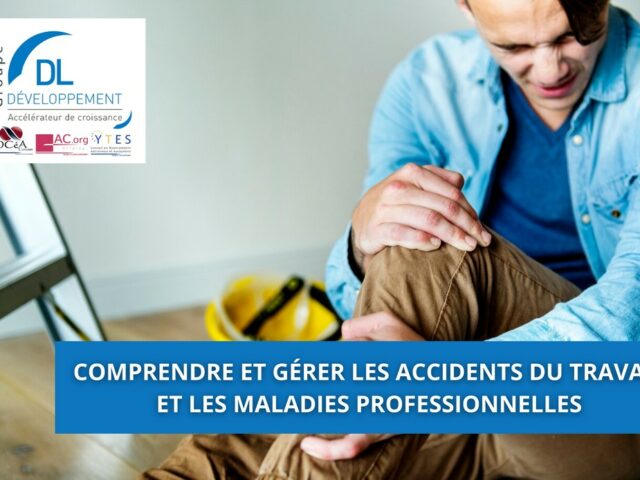 Comprendre et gérer les accidents du travail et les maladies professionnelles