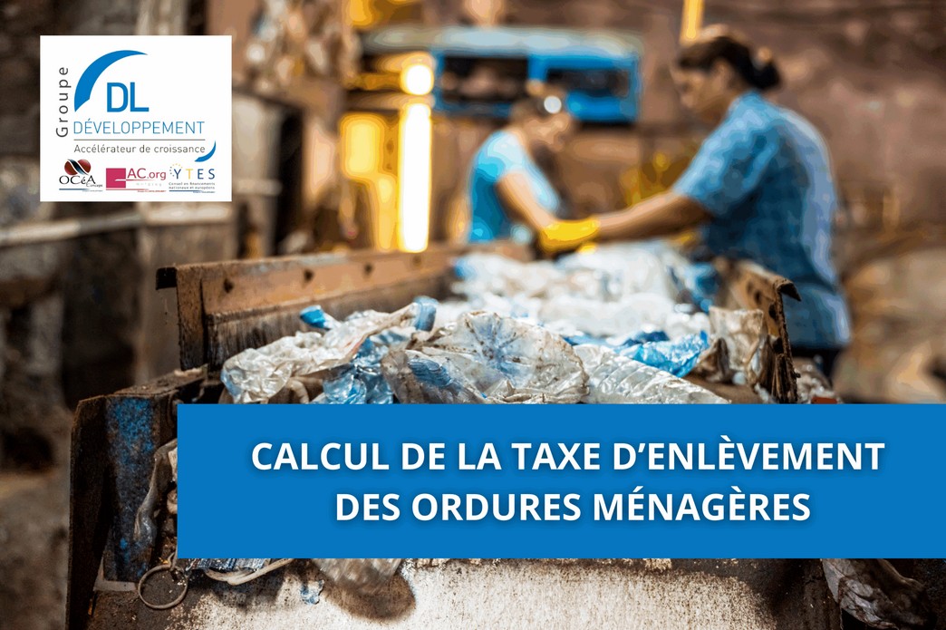 Calcul de la Taxe d’Enlèvement des Ordures Ménagères
