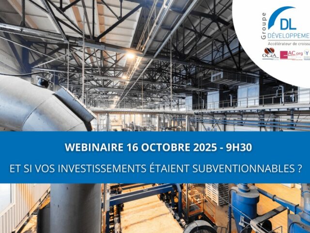 Webinaire (Occitanie et Nouvelle-Aquitaine) :  Et si vos investissements étaient subventionnables ?