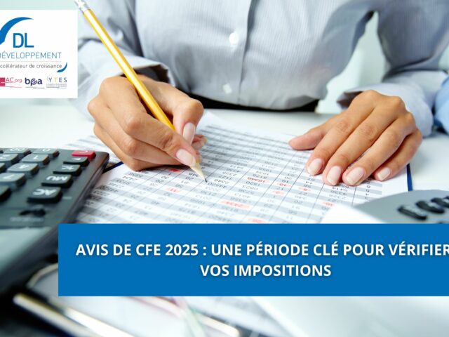 Avis de CFE 2025 : une période clé pour vérifier vos impositions