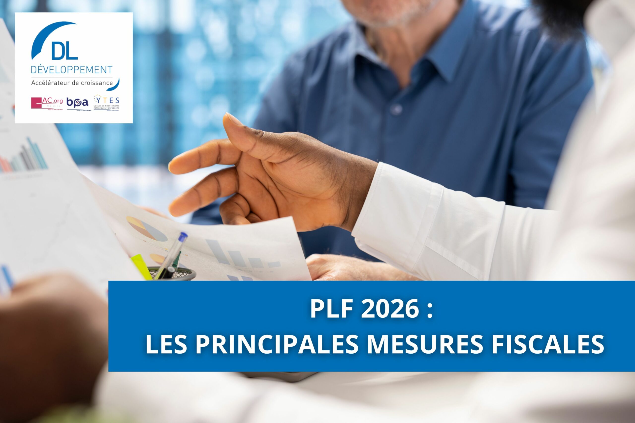 PLF 2026 : les principales mesures fiscales