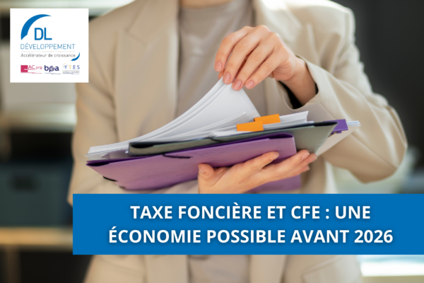 Taxe foncière et CFE : une économie possible avant 2026