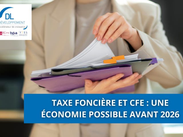 Taxe foncière et CFE : une économie possible avant 2026