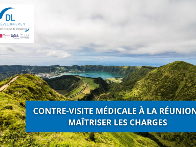 Contre-visite médicale à La Réunion : maîtriser les charges