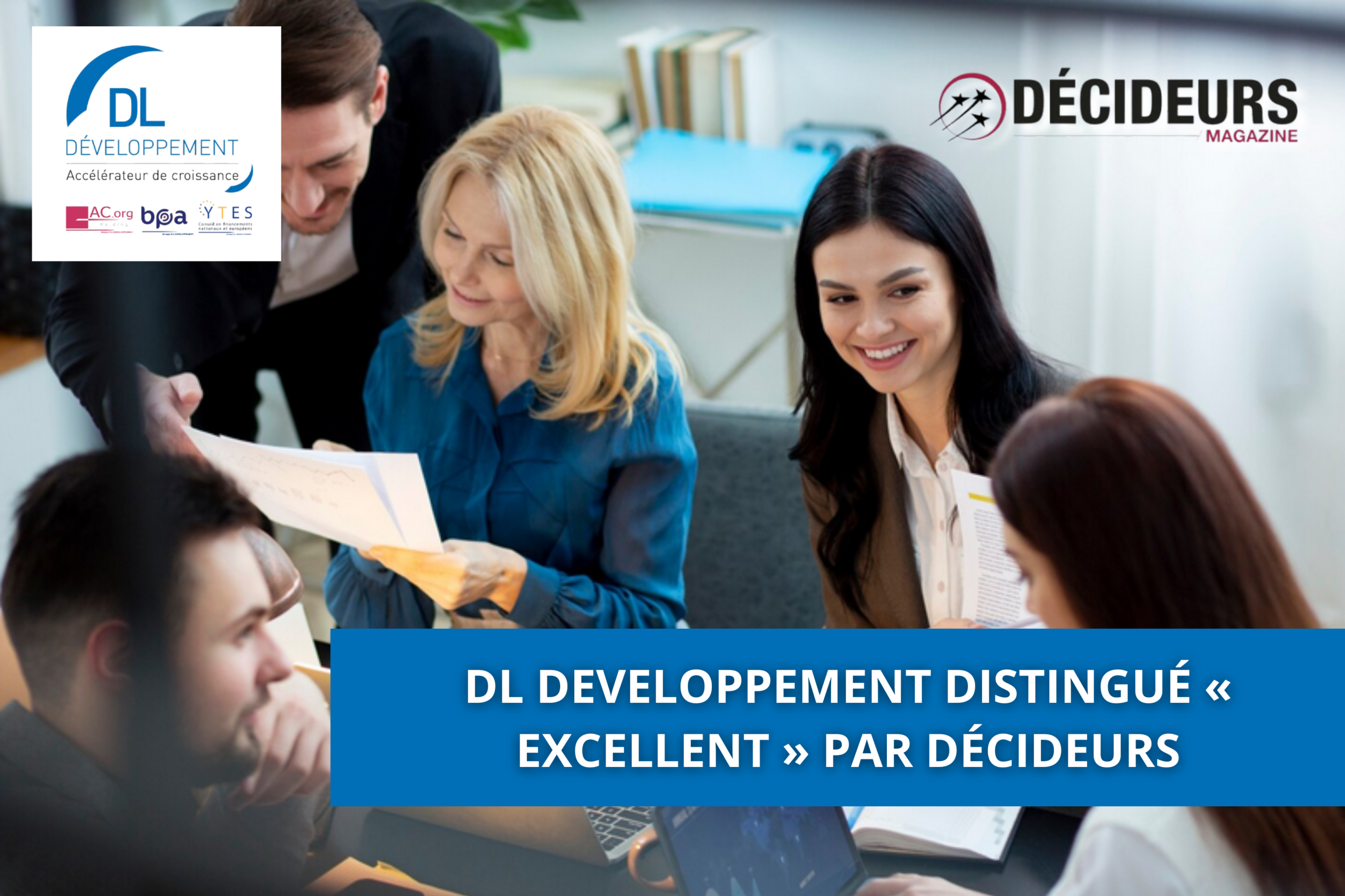 DL DEVELOPPEMENT distingué « Excellent » par Décideurs