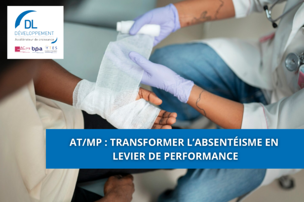 AT/MP : Transformer l’absentéisme en levier de performance