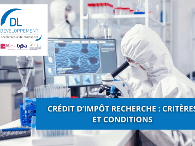 Crédit d’Impôt Recherche : critères et conditions