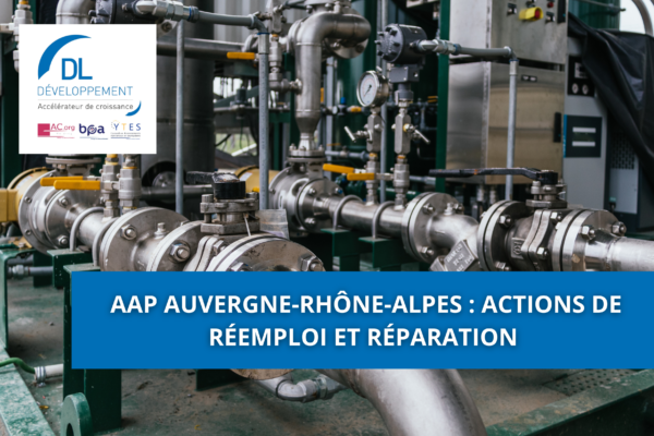 AAP Auvergne-Rhône-Alpes : actions de réemploi et réparation