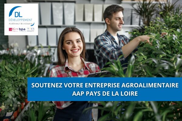 Soutenez votre entreprise agroalimentaire – AAP Pays de la Loire