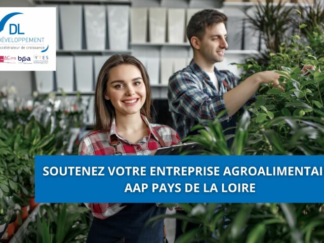 Soutenez votre entreprise agroalimentaire – AAP Pays de la Loire