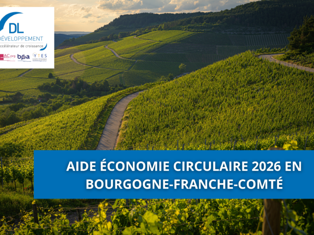 Aide économie circulaire 2026 en Bourgogne-Franche-Comté
