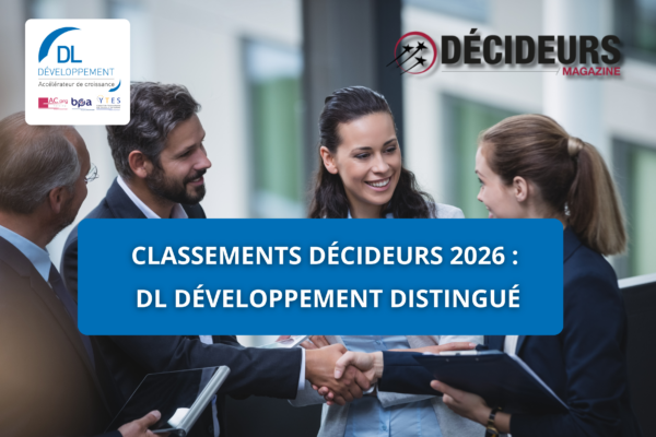 Classements Décideurs 2026 : DL Développement distingué