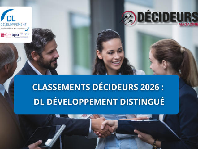 Classements Décideurs 2026 : DL Développement distingué