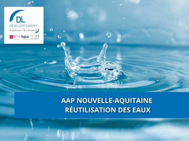 AAP Nouvelle-Aquitaine : réutilisation des eaux