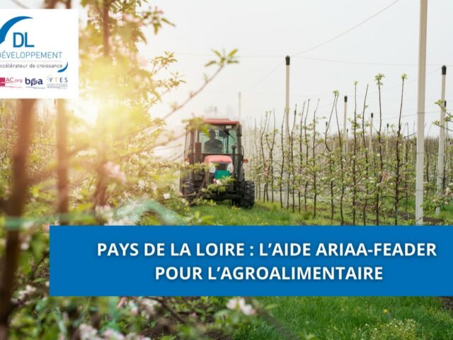 Pays de la Loire : l’aide ARIAA-FEADER pour l’agroalimentaire