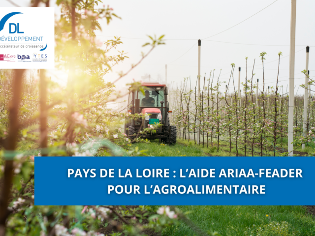Pays de la Loire : l’aide ARIAA-FEADER pour l’agroalimentaire