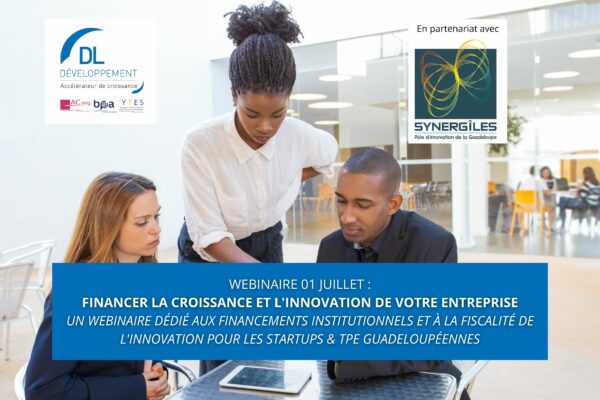 Webinaire Guadeloupe – Financer la croissance de votre entreprise
