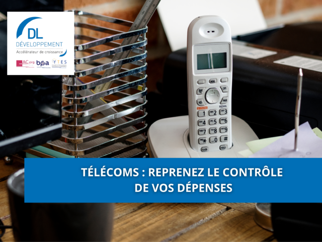 Télécoms : reprenez le contrôle de vos dépenses