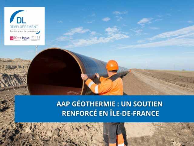 AAP Géothermie : un soutien renforcé en Île-de-France