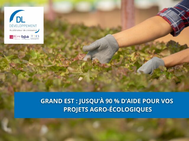 Grand Est : jusqu’à 90 % d’aide pour vos projets agro-écologiques