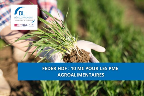 FEDER HDF : 10 M€ pour les PME agroalimentaires