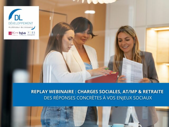 Replay webinaire : Charges sociales, AT/MP & retraite – des réponses concrètes à vos enjeux sociaux