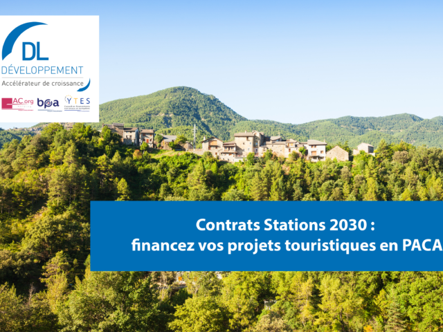Contrats Stations 2030 : financez vos projets touristiques en PACA